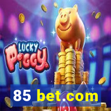 85 bet.com